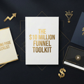 The $10 Million Funnel Toolkit
